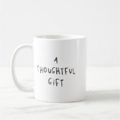 A Thoughtful Gift Funny Gift Kaffeetasse (Links)