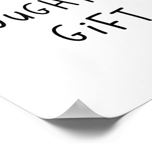 A Thoughtful Gift Funny Gift  Poster (Ecke)