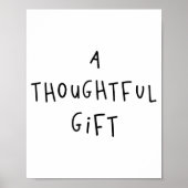 A Thoughtful Gift Funny Gift  Poster (Vorne)