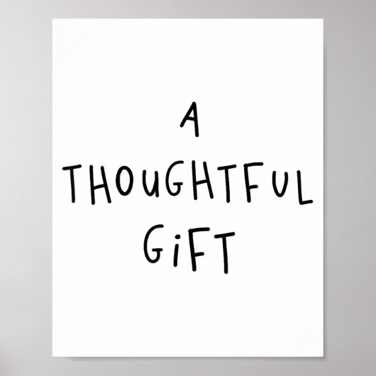 A Thoughtful Gift Funny Gift Poster (Vorne)