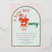 A Tini Bit Merry Christmas Cocktail Party Folieneinladung (Vorderseite)