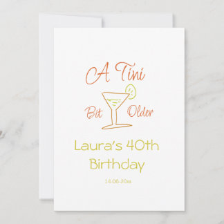 A tini bit older 40th birthday name date martini c einladung