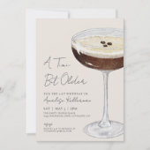 A Tini Bit Older Espresso Martini Geburtstagsparty Einladung (Vorderseite)