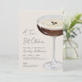 A Tini Bit Older Espresso Martini Geburtstagsparty Einladung (Stehend Vorderseite)