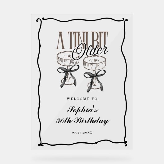 A Tini Bit Older Espresso Martini Quirky Willkomme Acrylschild (Vorderseite)