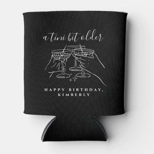 A Tini Bit Older Modern Martini Birthday Party Dosenkühler (Vorderseite)