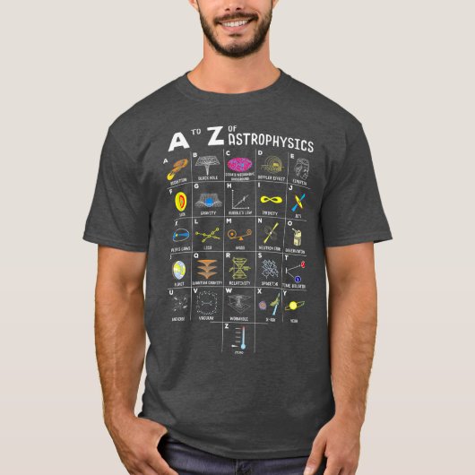 A To Z Funny Astronomie Lover Astrophysics Geschen T-Shirt (Vorderseite)