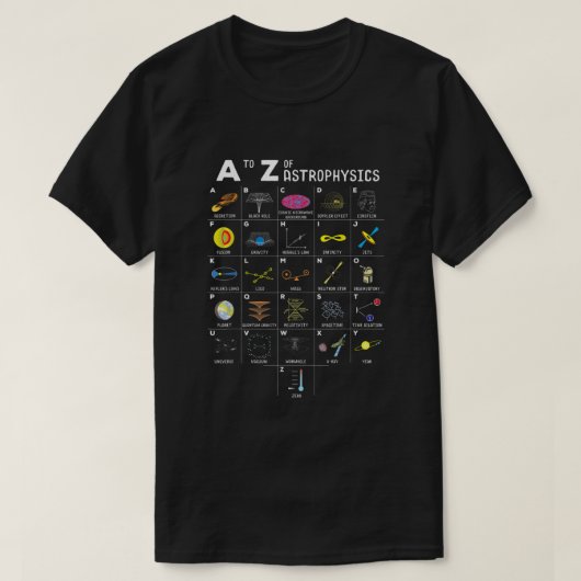 A to Z Funny Astronomie Lover Astrophysik Astronom T-Shirt (Design vorne)