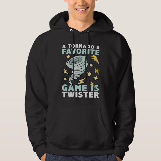 A Tornado's Favorite Game Is Twister Climate Weath Hoodie (Vorderseite)