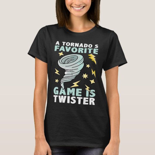 A Tornado's Favorite Game Is Twister Climate Weath T-Shirt (Vorderseite)