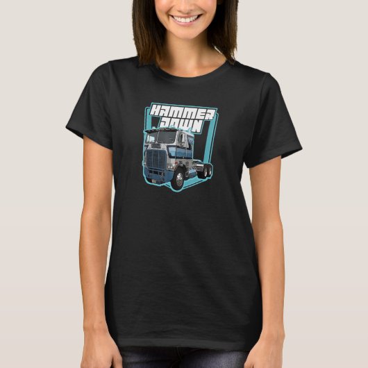 A truck driver quote or lorry driver quote hammer T-Shirt (Vorderseite)