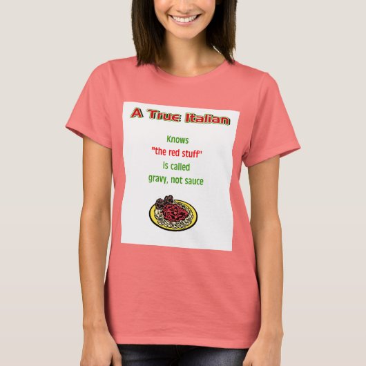 "A True Italian" T-shirt (Vorderseite)