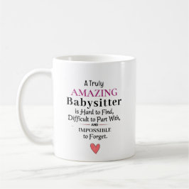 A Truly Amazing Babysitter Kaffeetasse