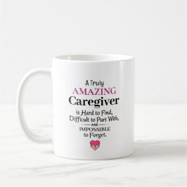 A Truly Amazing Caregiver Kaffeetasse