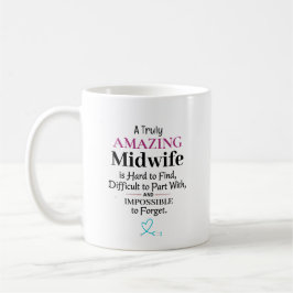 A Truly Amazing Midwife Kaffeetasse
