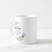 A Truly Great Doctor Appreciation Quote Design Kaffeetasse (Vorderseite Links)