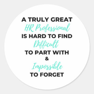 A Truly Great HR Professional Is Hard To Find 2 Runder Aufkleber
