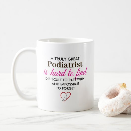A Truly Great Podiatrist – Personalized Name Kaffeetasse (Mit Donut)