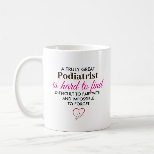 A Truly Great Podiatrist – Personalized Name Kaffeetasse (Links)