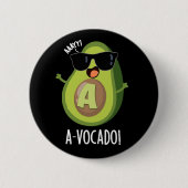 A vocado Funny Avocado Pun Dark BG Button (Vorderseite)