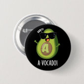 A vocado Funny Avocado Pun Dark BG Button (Vorne & Hinten)