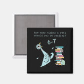 A Week Should You Be Reading 67 Teacher Magnet (Vorderseite/Rückseite)