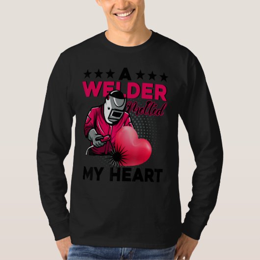 A Welder Melted My Heart Funny Gift For Wife Girlf T-Shirt (Vorderseite)