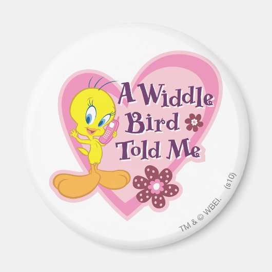 "A Widdle Bird Told Me" Magnet (Vorne)