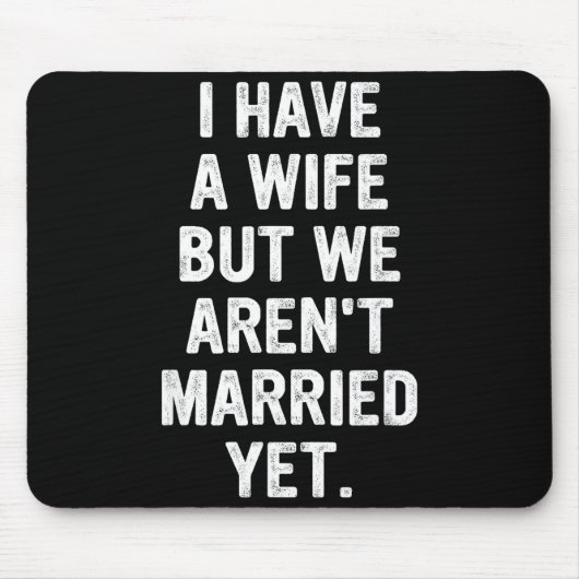A Wife, We Aren't Married Yet, Romantic Mousepad (Vorne)