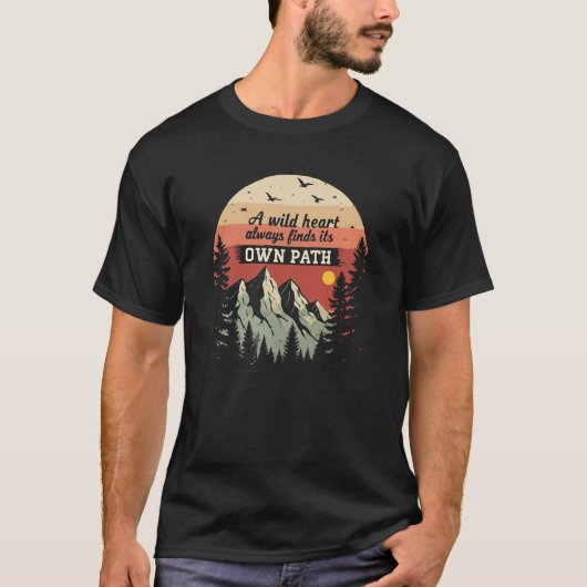 A Wild Heart – Inspirational Typography T-Shirt de (Vorderseite)