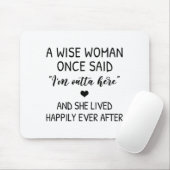 A Wise Woman Once Said Funny Feminist Quote Gift  Mousepad (Mit Mouse)
