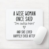 A Wise Woman Once Said Funny Feminist Quote Gift Mousepad (Mit Mouse)