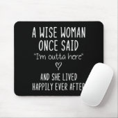A Wise Woman Once Said Funny Feminist Quote Gift  Mousepad (Mit Mouse)