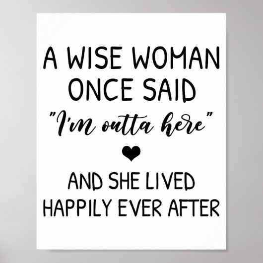 A Wise Woman Once Said Funny Feminist Quote Gift Poster (Vorne)