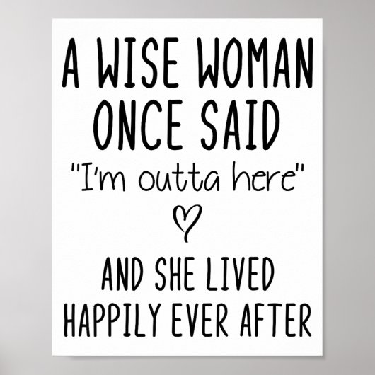 A Wise Woman Once Said Funny Feminist Quote Gift Poster (Vorne)