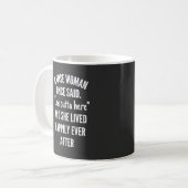 A Wise Woman Once Said I'm Outta Here And She Live Kaffeetasse (Vorderseite Links)