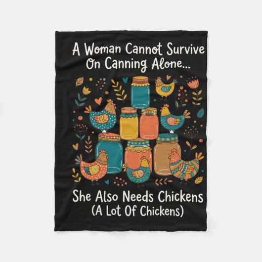 A Woman Cannot Survive On Canning Alone She Needs  Fleecedecke (Vorderseite)