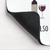 A Woman Cannot Survive On Wine Alone She Also Need Mousepad (Ecke)