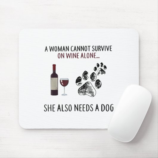 A Woman Cannot Survive On Wine Alone She Also Need Mousepad (Mit Mouse)