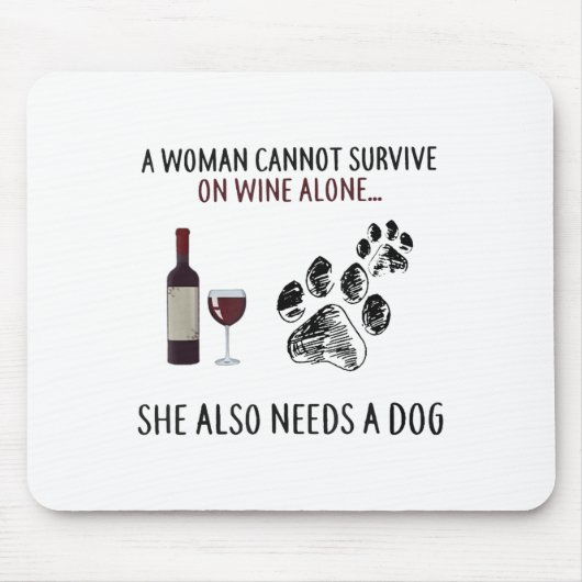 A Woman Cannot Survive On Wine Alone She Also Need Mousepad (Vorne)