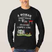 A Woman Cannot Survive On Wine Alone She Also Need T-Shirt (Vorderseite)