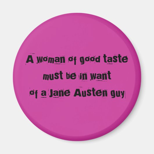A woman of good tastemust be in wantof a Jane A... Magnet (Vorne)