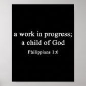 A Work In Progress Philipans 1_6 Christian Faith Poster (Vorne)