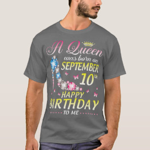 A wurde am 10. September Geboren, ich freue mich a T-Shirt