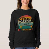 AA NA Celebrate Sobriety Since February2019 Sober  Sweatshirt (Vorderseite)