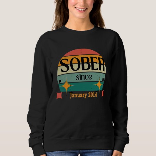 AA NA Celebrate Sobriety Since January 2014 Sober Sweatshirt (Vorderseite)