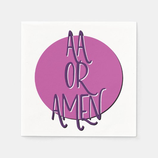 AA oder Amen | 12-Schritte-Programm Slogan Serviette (Vorderseite)
