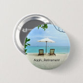 Aaah...Ruhestand, Entspannung am Strand Button (Vorne & Hinten)