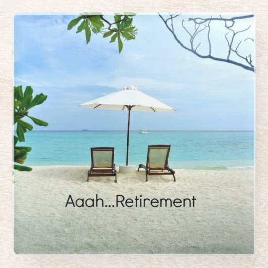 Aaah... Ruhestand Glasuntersetzer (Vorderseite)