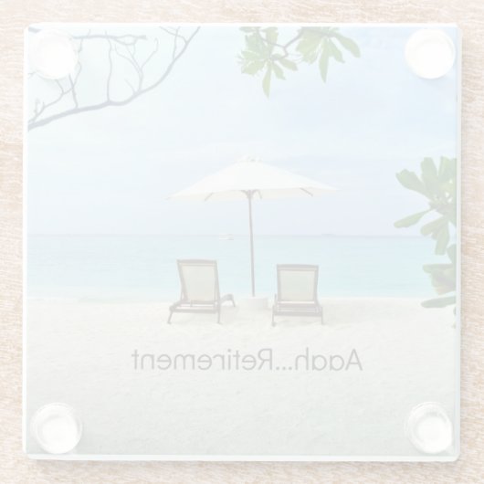 Aaah... Ruhestand Glasuntersetzer (Rückseite)